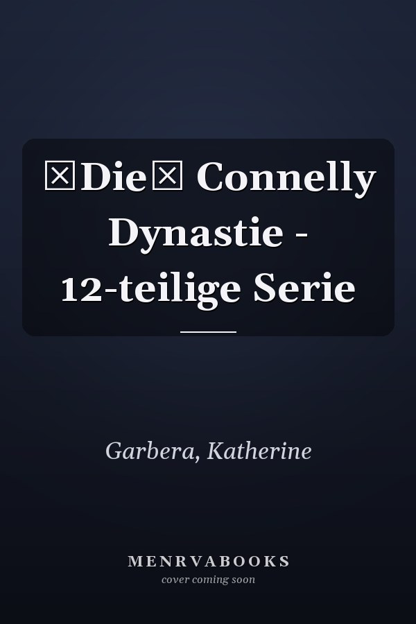 Die Connelly Dynastie - 12-teilige Serie