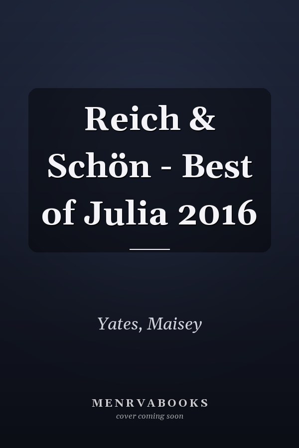 Reich & Schön - Best of Julia 2016