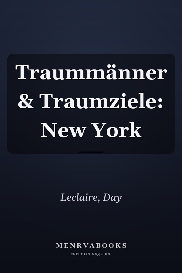 Traummänner & Traumziele: New York