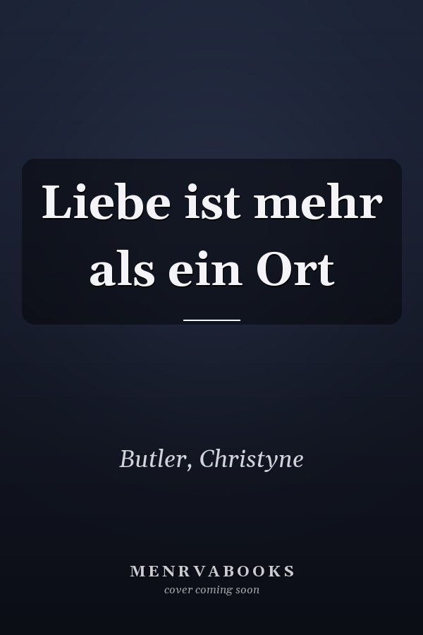 Liebe ist mehr als ein Ort