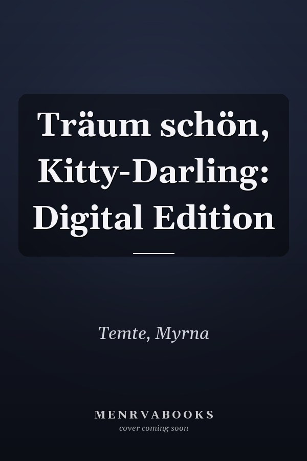 Träum schön, Kitty-Darling: Digital Edition