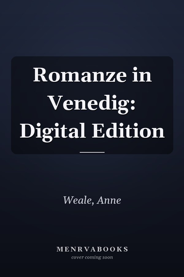 Romanze in Venedig: Digital Edition
