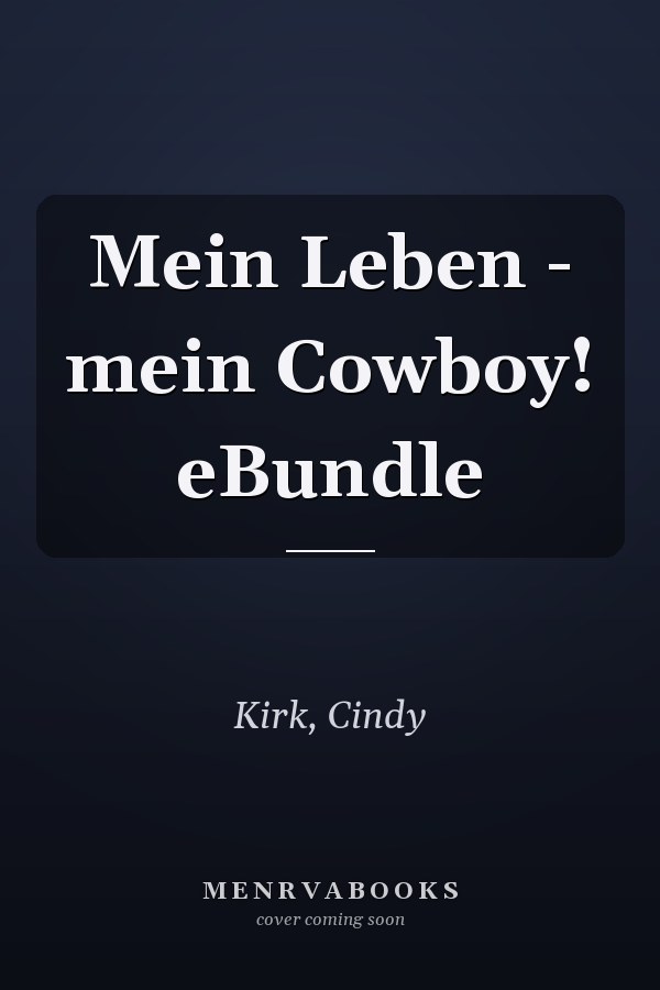 Mein Leben - mein Cowboy! eBundle