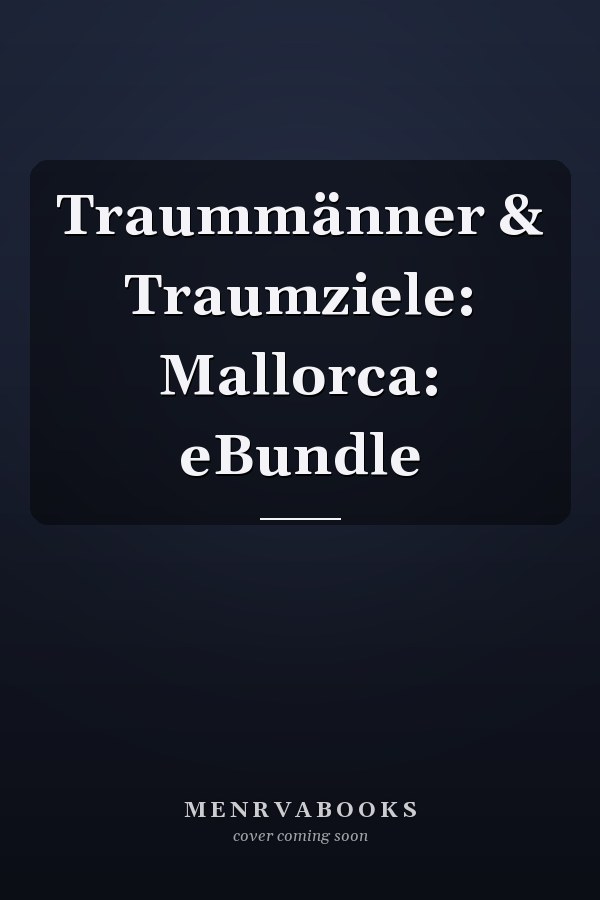 Traummänner & Traumziele: Mallorca: eBundle
