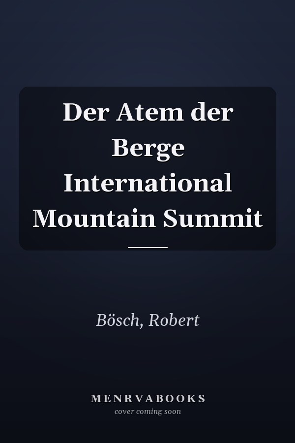 Der Atem der Berge International Mountain Summit