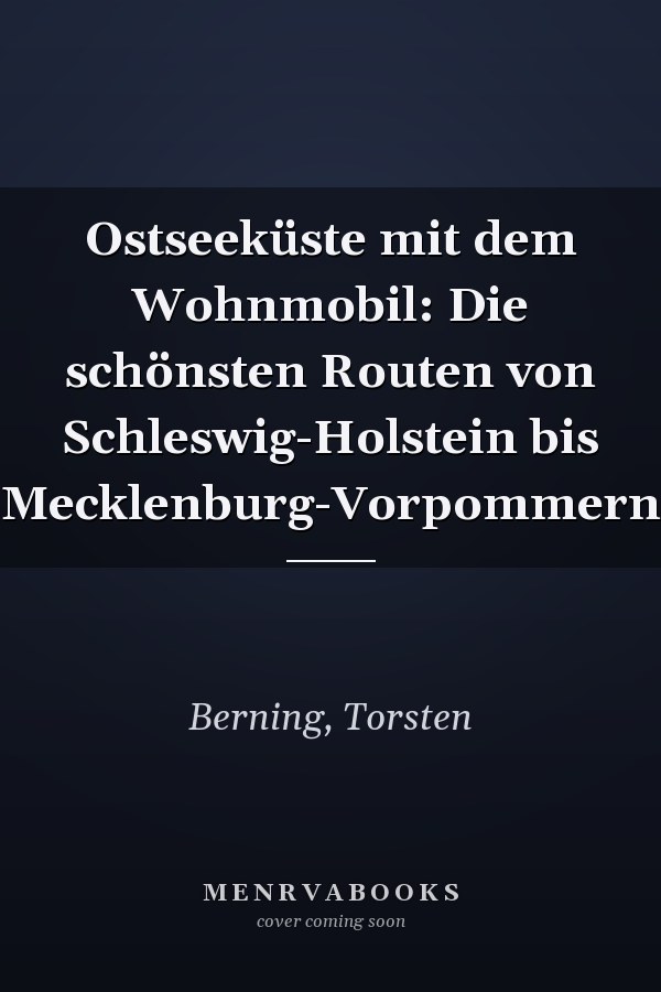 Ostseeküste mit dem Wohnmobil: Die schönsten Routen von Schleswig-Holstein bis Mecklenburg-Vorpommern