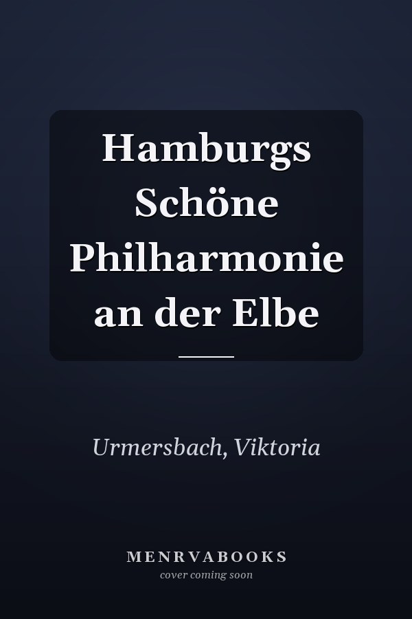 Hamburgs Schöne Philharmonie an der Elbe