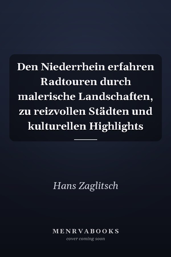 Den Niederrhein erfahren Radtouren durch malerische Landschaften, zu reizvollen Städten und kulturellen Highlights