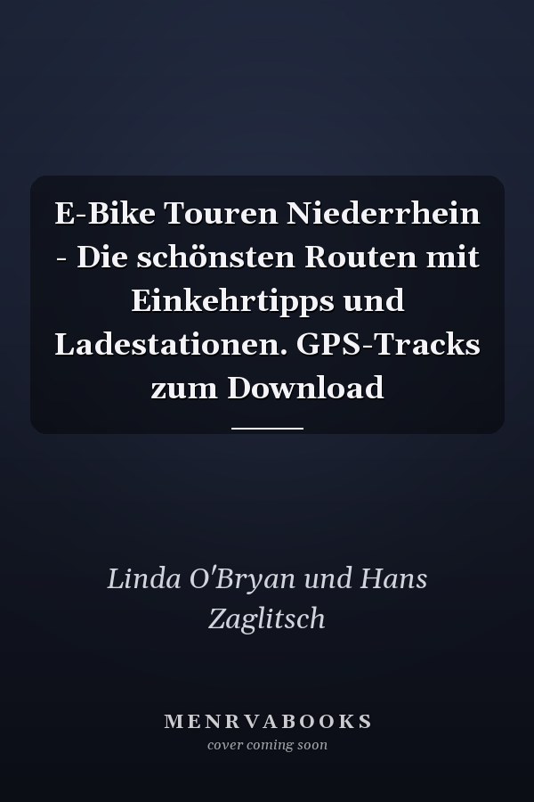 E-Bike Touren Niederrhein - Die schönsten Routen mit Einkehrtipps und Ladestationen. GPS-Tracks zum Download