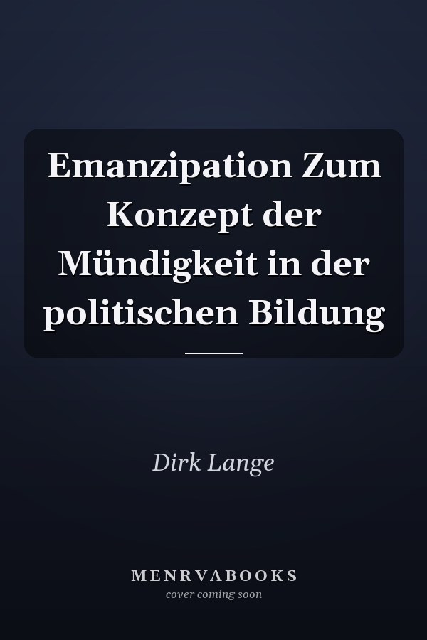 Emanzipation Zum Konzept der Mündigkeit in der politischen Bildung