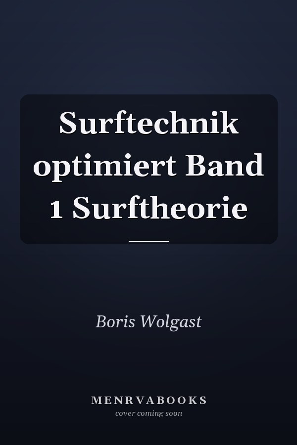 Surftechnik optimiert Band 1 Surftheorie