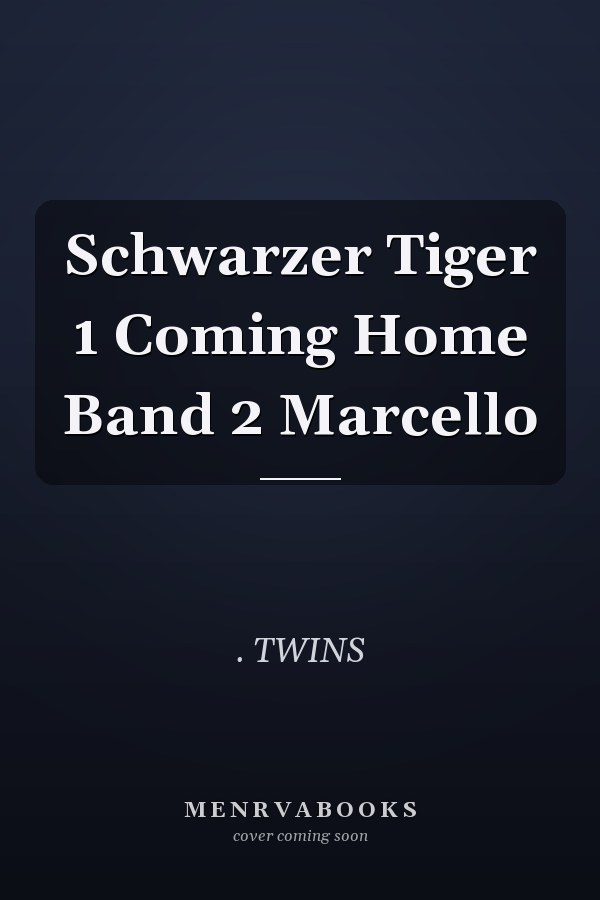 Schwarzer Tiger 1 Coming Home Band 2 Marcello