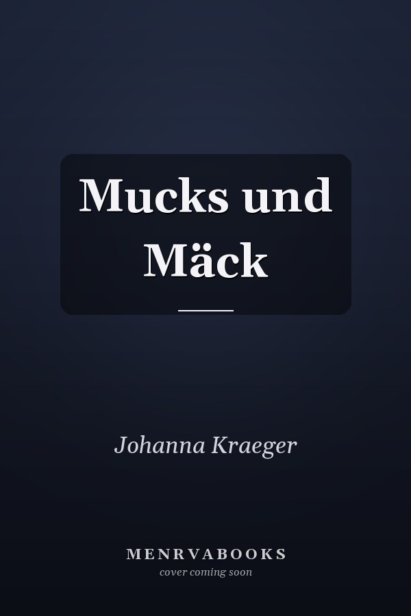 Mucks und Mäck