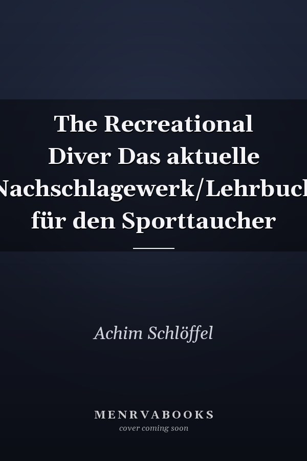 The Recreational Diver Das aktuelle Nachschlagewerk/Lehrbuch für den Sporttaucher