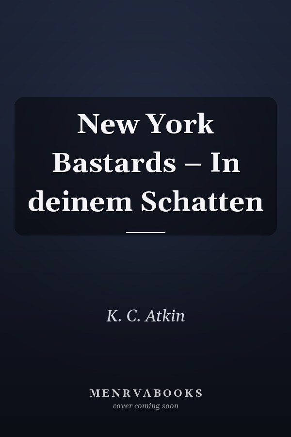 New York Bastards – In deinem Schatten