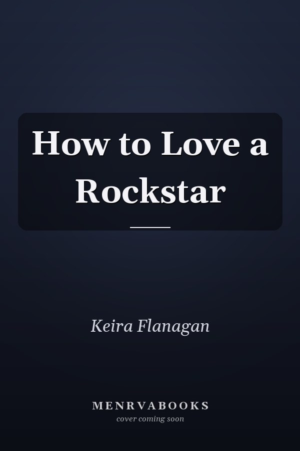 How to Love a Rockstar