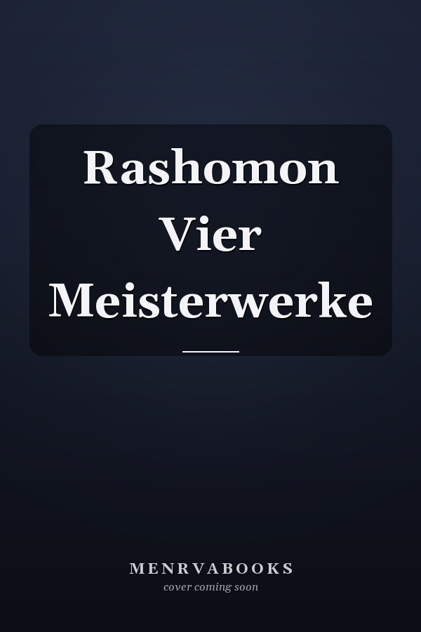 Rashomon Vier Meisterwerke