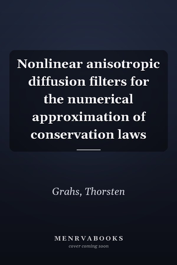 Nonlinear anisotropic diffusion filters for the numerical approximation of conservation laws