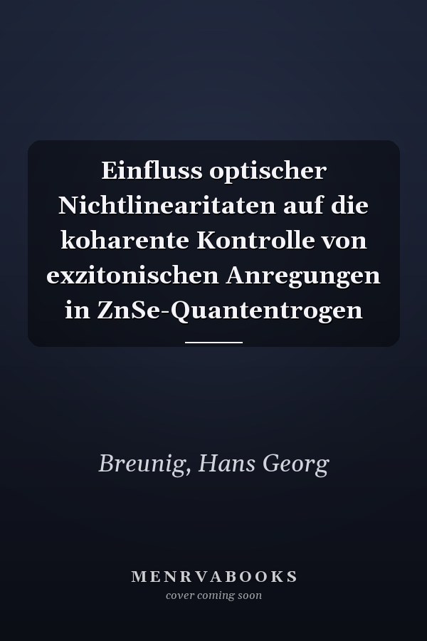 Einfluss optischer Nichtlinearitaten auf die koharente Kontrolle von exzitonischen Anregungen in ZnSe-Quantentrogen