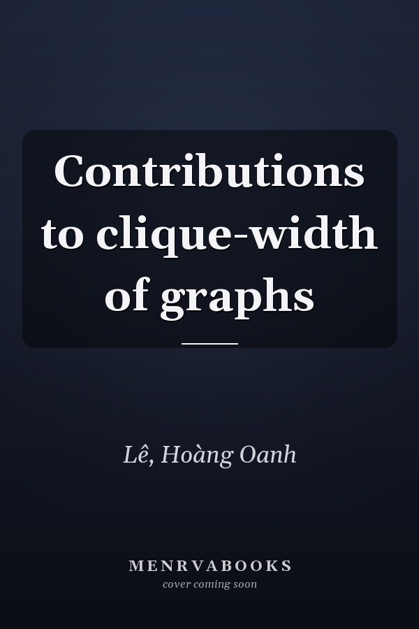 Contributions to clique-width of graphs