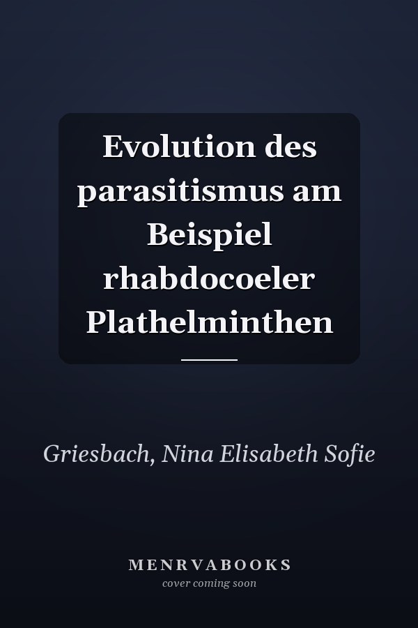 Evolution des parasitismus am Beispiel rhabdocoeler Plathelminthen
