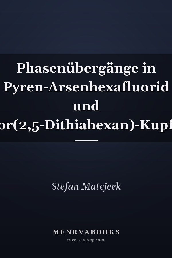 Phasenübergänge in Pyren-Arsenhexafluorid und Dichlor(2,5-Dithiahexan)-Kupfer(II)