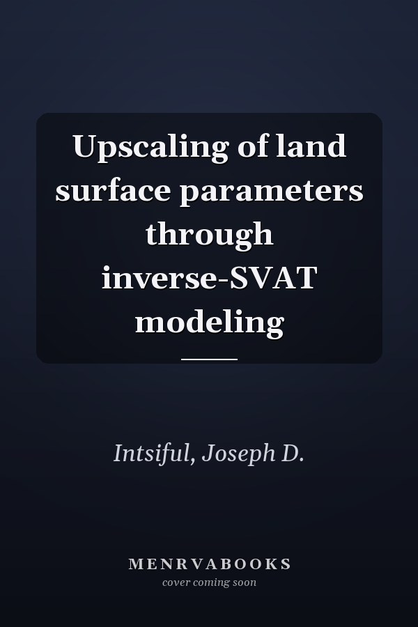 Upscaling of land surface parameters through inverse-SVAT modeling