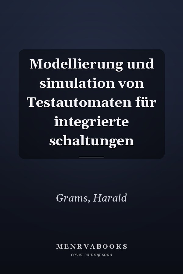 Modellierung und simulation von Testautomaten für integrierte schaltungen