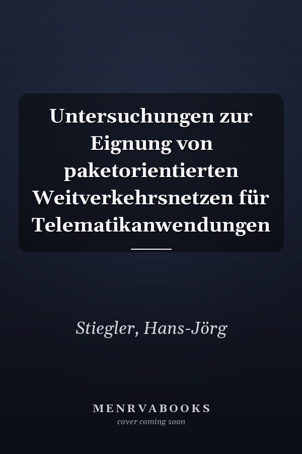 Untersuchungen zur Eignung von paketorientierten Weitverkehrsnetzen für Telematikanwendungen
