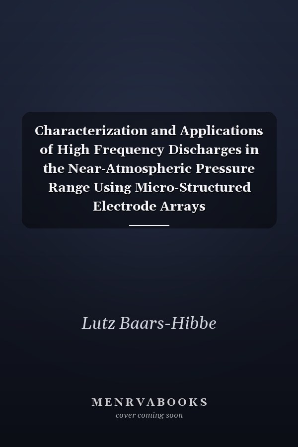 Characterization and Applications of High Frequency Discharges in the Near-Atmospheric Pressure Range Using Micro-Structured Electrode Arrays