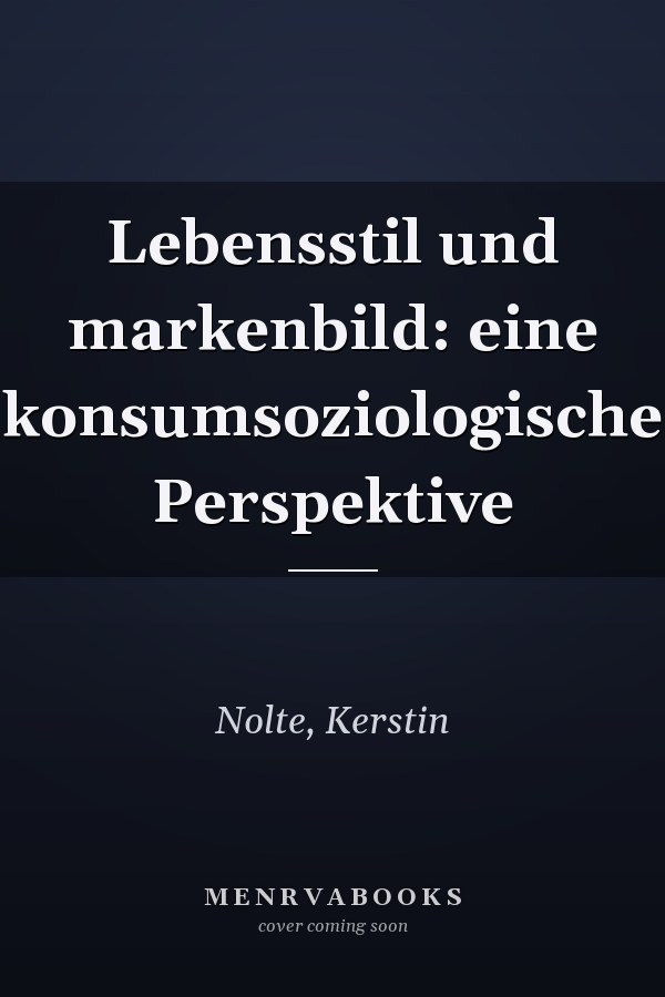 Lebensstil und markenbild: eine konsumsoziologische Perspektive
