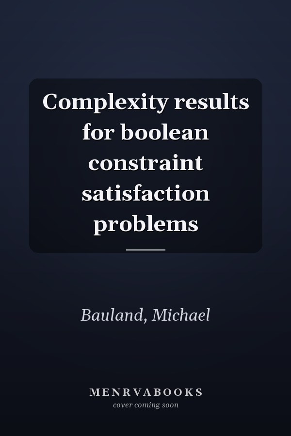 Complexity results for boolean constraint satisfaction problems