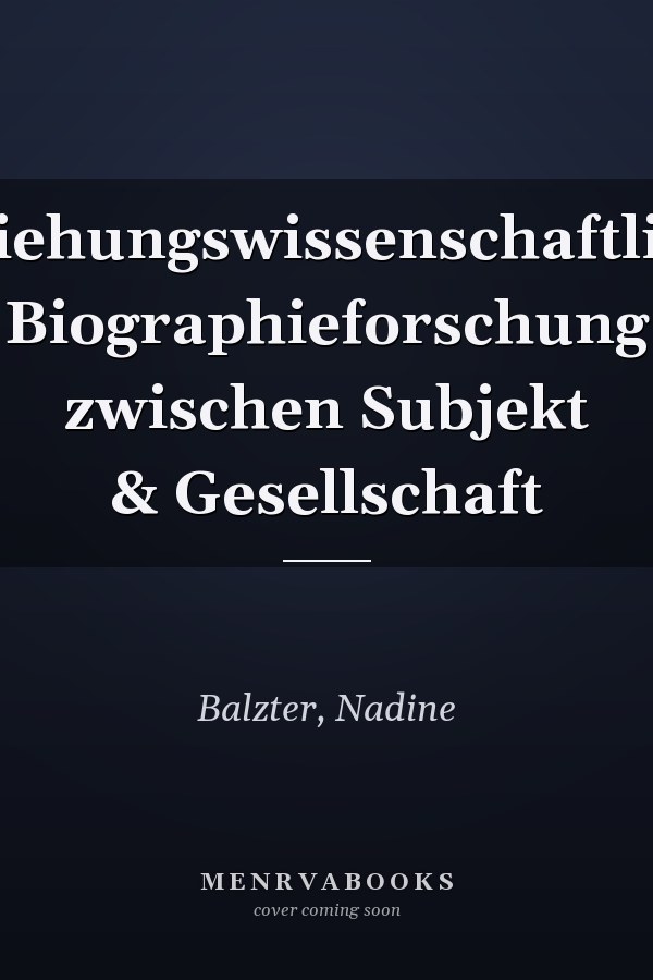 Erziehungswissenschaftliche Biographieforschung zwischen Subjekt & Gesellschaft