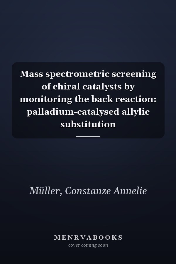 Mass spectrometric screening of chiral catalysts by monitoring the back reaction: palladium-catalysed allylic substitution