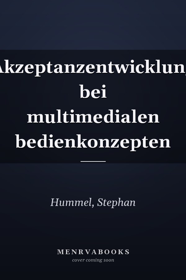 Akzeptanzentwicklung bei multimedialen bedienkonzepten
