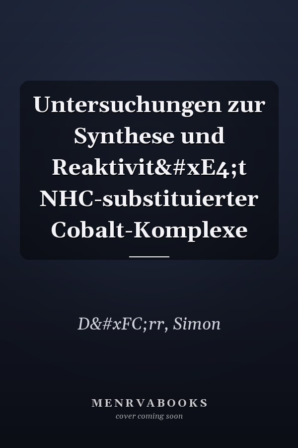 Untersuchungen zur Synthese und Reaktivität NHC-substituierter Cobalt-Komplexe