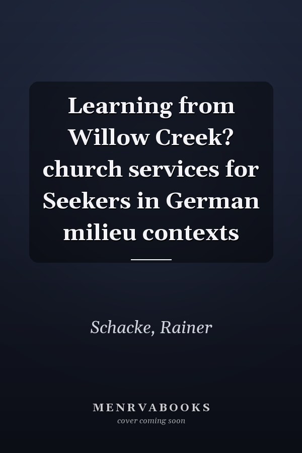 Learning from Willow Creek? church services for Seekers in German milieu contexts