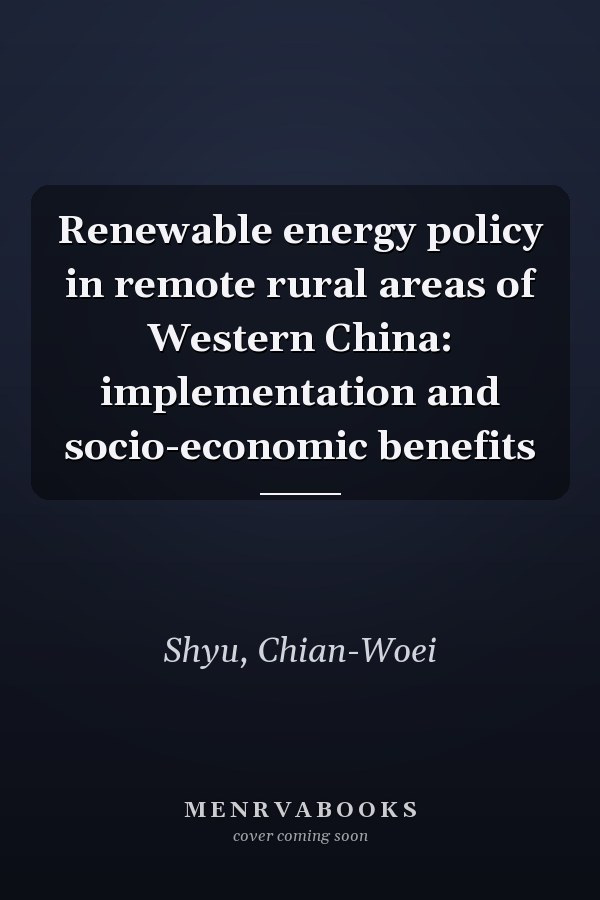 Renewable energy policy in remote rural areas of Western China: implementation and socio-economic benefits