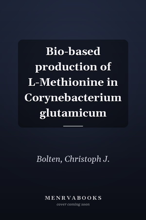 Bio-based production of L-Methionine in Corynebacterium glutamicum