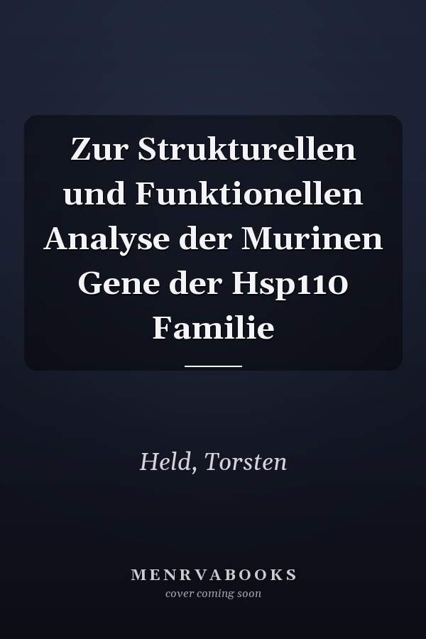 Zur Strukturellen und Funktionellen Analyse der Murinen Gene der Hsp110 Familie