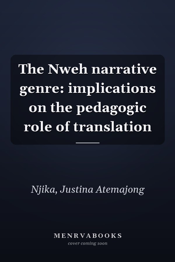 The Nweh narrative genre: implications on the pedagogic role of translation