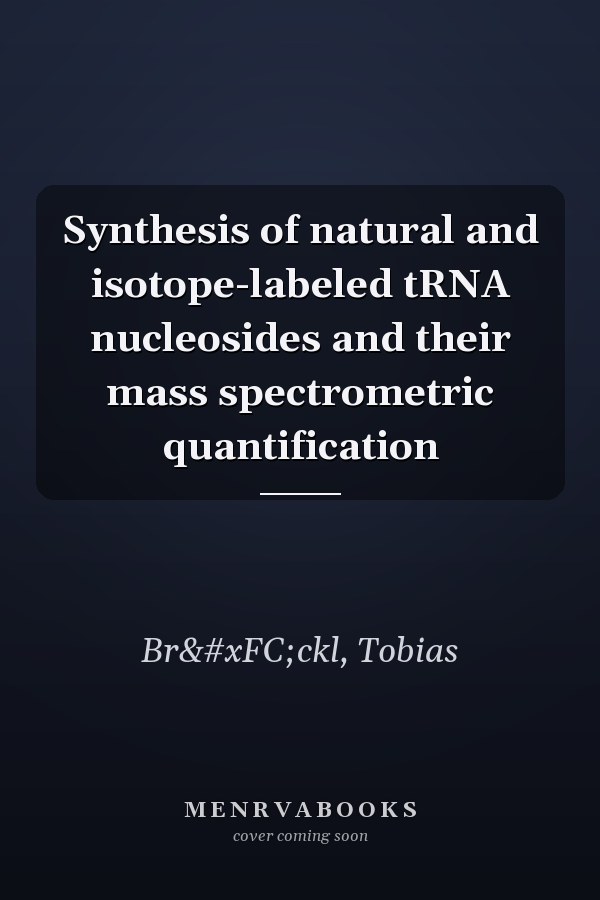 Synthesis of natural and isotope-labeled tRNA nucleosides and their mass spectrometric quantification