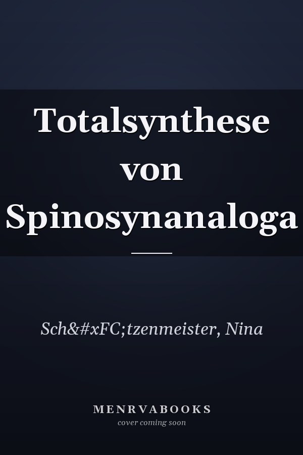 Totalsynthese von Spinosynanaloga