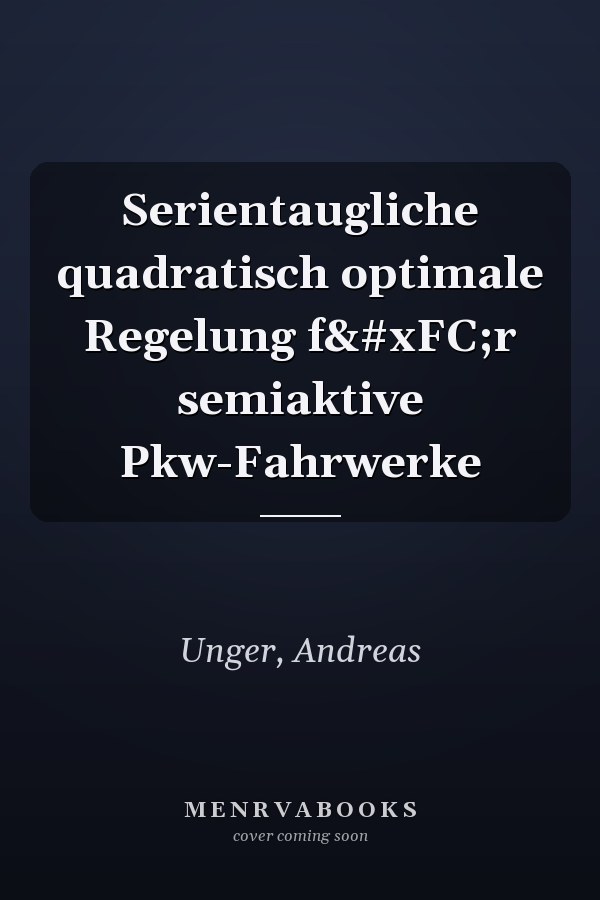 Serientaugliche quadratisch optimale Regelung für semiaktive Pkw-Fahrwerke