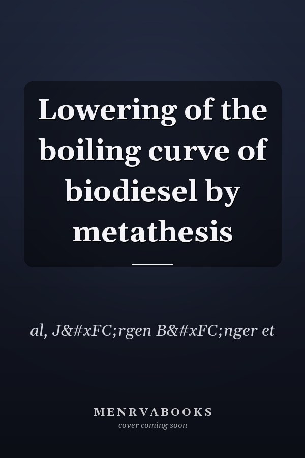 Lowering of the boiling curve of biodiesel by metathesis