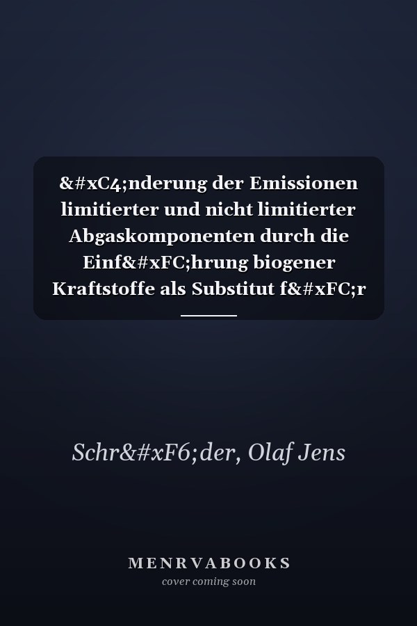 Änderung der Emissionen limitierter und nicht limitierter Abgaskomponenten durch die Einführung biogener Kraftstoffe als Substitut für fossile Dieselkraftstoffe