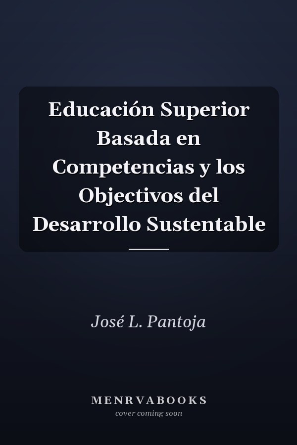Educación Superior Basada en Competencias y los Objectivos del Desarrollo Sustentable