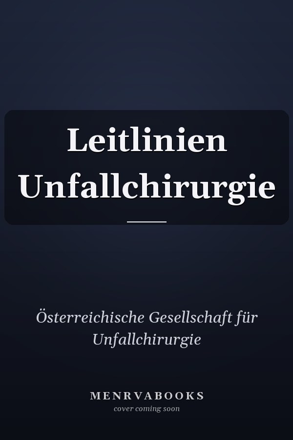 Leitlinien Unfallchirurgie