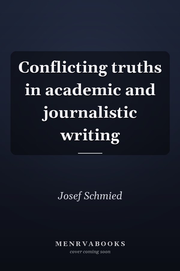 Conflicting truths in academic and journalistic writing