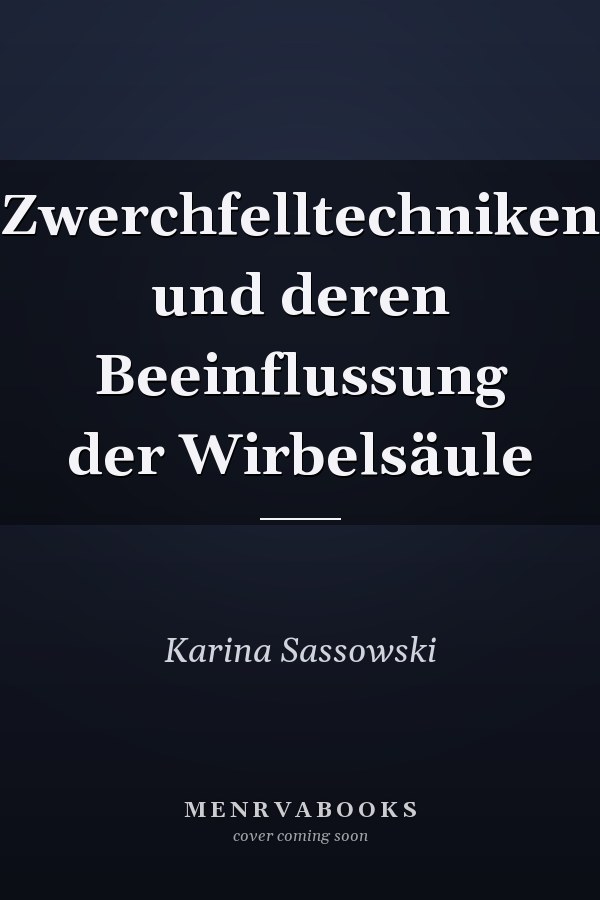 Zwerchfelltechniken und deren Beeinflussung der Wirbelsäule